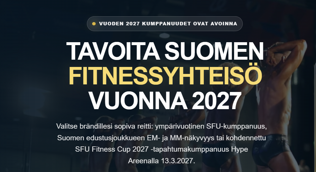 Tavoita Suomen fitnessyhteisö vuona 2027.